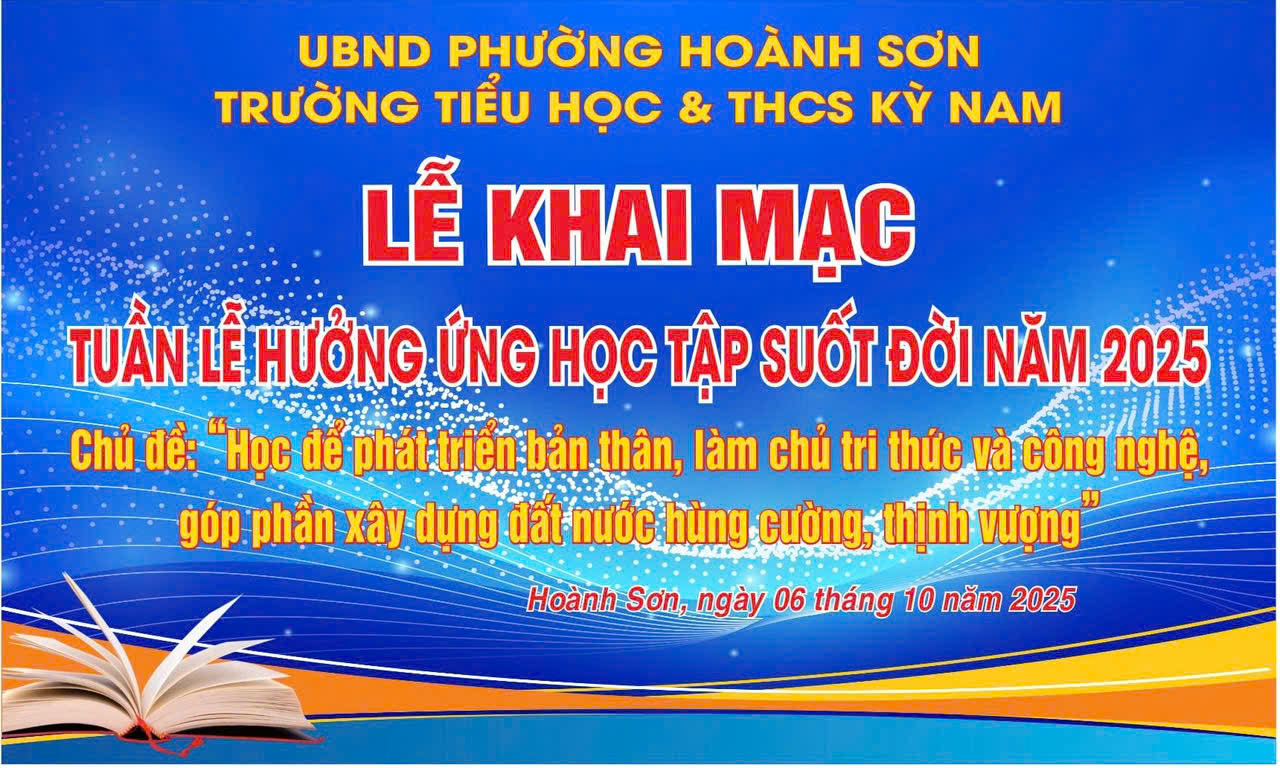 TRƯỜNG TH&THCS KỲ NAM TỔ CHỨC KHAI MẠC TUẦN LỄ HƯỞNG ỨNG HỌC TẬP SUỐT ĐỜI NĂM 2025